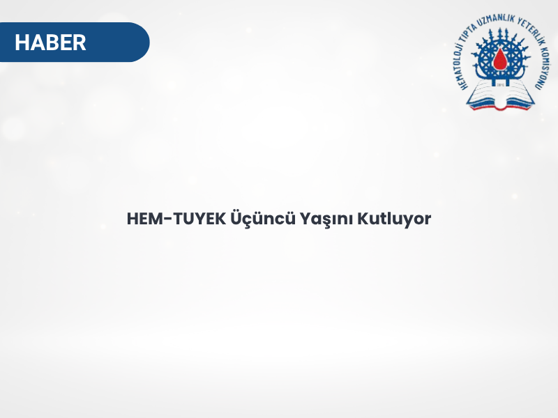 HEM-TUYEK Üçüncü Yaşını Kutluyor